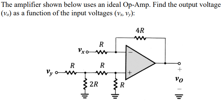 The amplifier shown below uses an ideal Op-Amp. Find the output voltage (vo) as a function of the input voltages (vx, vy):